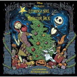 L'étrange Noël de monsieur Jack : Tim Burton : le calendrier de l'Avent pop-up Walt Disney company France Huginn & Muninn
