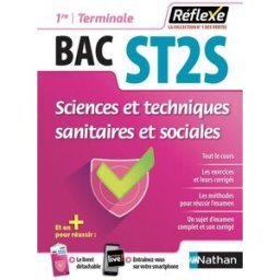Sciences et techniques sanitaires et sociales, bac ST2S 1re, terminale céline denoyer, mireille lala, laurence léonet, rébecca lioubchansky, frédérique pitrou-ponchaux, sonia sanogo Nathan