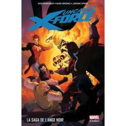Uncanny X-Force. Vol. 2. La saga de l'ange noir Rick Remender Panini comics
