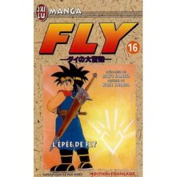 Fly. Vol. 16. L'épée de Fly Riku Sanjo, Koji Inada J'ai lu