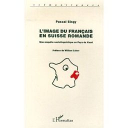 L'image du français en Suisse romande : une enquête sociolinguistique en pays de Vaud Pascal Singy L'Harmattan