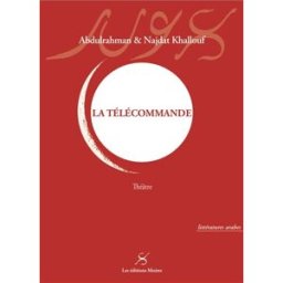 La télécommande A. et N. Khallouf Les éditions Moires