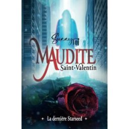Maudite Saint-Valentin - la dernière Starseed: (Thriller Fantastique) TAJ, Sunny sunny taj