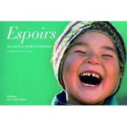 Espoirs : 365 clés de la pensée occidentale Danielle Föllmi, Olivier Föllmi La Martinière