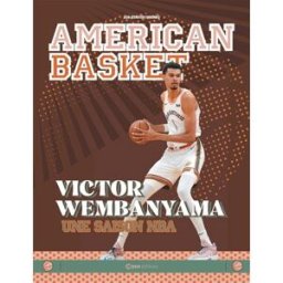 American basket : Victor Wembanyama : une saison NBA Jean-Sébastien Fernandes Casa
