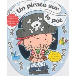 Un pirate sur le pot : avec un tableau de progrès et des stickers ! Stuart Lynch Editions de l'Imprévu
