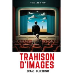 TRAHISON D'IMAGES BLUEBERRIT, Braad Independently published