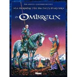 La dernière fée du pays d'Arvor. Vol. 2. Ombreux Erik Arnoux, Jean-Marie Michaud Glénat