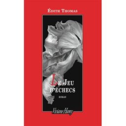 Le jeu d'échecs Edith Thomas Viviane Hamy
