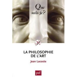 La philosophie de l'art Jean Lacoste PUF