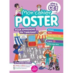 Vive le CE1 : mon cahier poster : toutes les notions clés du programme en un coup d'oeil ! Julien Ledoux Hatier