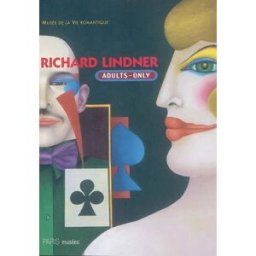 Richard Lindner (1901-1978) : adults-only : exposition, Paris, Musée de la vie romantique, 15 févr.- arroyo, eduardo Paris-Musées