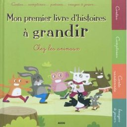 Mon premier livre d'histoires à grandir : chez les animaux : contes... comptines... poésies... image Hélène Montardre Auzou