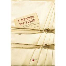 L'herbier érotique : histoires et légendes des plantes aphrodisiaques Bernard Bertrand Plume de carotte