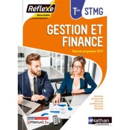 Gestion et finance terminale STMG : nouveau programme 2019 Darlay, Christine Nathan technique