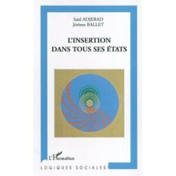 L'insertion dans tous ses états Jérôme Ballet, Saïd Adjera L'Harmattan