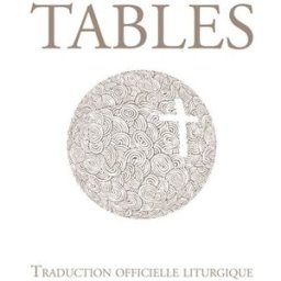 Tables de la Bible : traduction officielle liturgique association episcopale liturgique pour les pays francophones Desclée, Mame