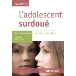 L'adolescent surdoué : le miroir du zèbre Corinne Droehnlé-Breit De Boeck
