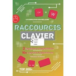 La compilation des meilleurs Raccourcis clavier AZERTY 2021: 2 Systèmes d'exploitation 10+ Logic Bozon, Éditions Independently published