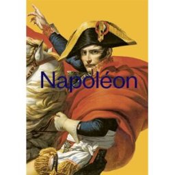 Napoléon : exposition, Paris, Grande halle de La Villette, jusqu'au 19 septembre 2021 bernard chevallier, arthur chevallier RMN-Grand Palais