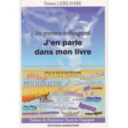 des processus de changement, j'en parle dans mon livre kiss, ladislas editions du dimanche