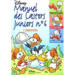 Manuel des castors juniors. Vol. 6. Alimentation Walt Disney company Disney Hachette
