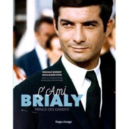 L'ami Brialy, le prince des dandys Pascale Bordet, Guillaume Evin Hugo Image