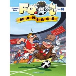 Les foot-maniacs. Vol. 16 Christophe Cazenove, Olivier Saive Bamboo