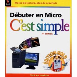 Débuter en micro : Edition Gold marangraphics Editions First