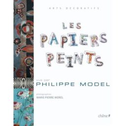 Les papiers peints Philippe Model, Marie-Pierre Morel Chêne
