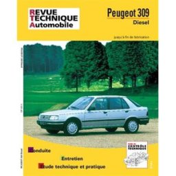 Revue technique automobile, n° 483.4. Peugeot 309 diesel et turbo D (87-91) etai ETAI