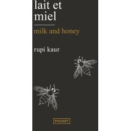Lait et miel. Milk and honey Rupi Kaur Pocket