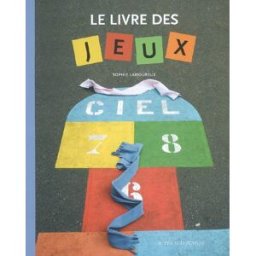 Le livre des jeux Sophie Lamoureux Actes Sud junior