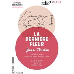 La dernière fleur : parabole en images James Thurber Gallimard