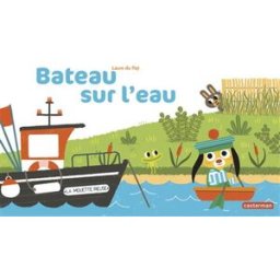 Bateau sur l'eau Laure Du Faÿ Casterman
