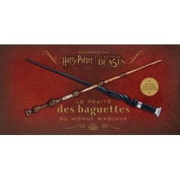 Le traité des baguettes du monde magique : dans l'univers des films Harry Potter, Fantastic beasts Monique Peterson, Jody Revenson Huginn & Muninn