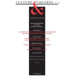 Culture & musées, n° 27. L'artiste et le musée collectif Actes Sud