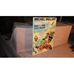 Michel Vaillant. Vol. 13. Mach 1 pour Steve Warson Jean Graton Le Lombard
