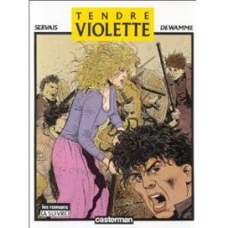 Tendre Violette Jean-Claude Servais, Gérard Dewamme Casterman