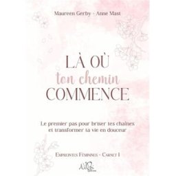 Là où ton chemin commence Mast, Anne, Maureen Gerby Gerby