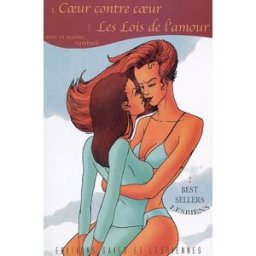 Coeur contre coeur. Les lois de l'amour Anne Rambach, Marine Rambach Editions gaies et lesbiennes