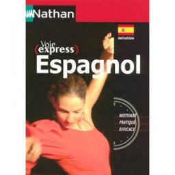 Voie express espagnol : livre : méthode de langues collectif Nathan