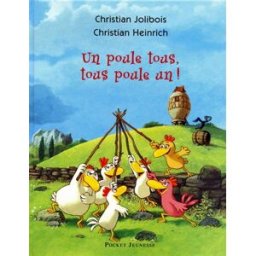 Un poule tous, tous poule un ! Christian Jolibois, Christian Heinrich Pocket jeunesse