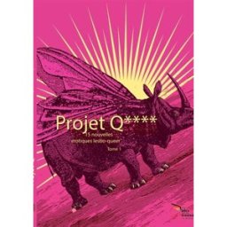 Projet Q : 15 nouvelles érotiques lesbo-queer. Vol. 1 Félut, Léna Des Ailes sur un tracteur