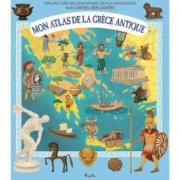 Mon atlas de la Grèce antique : explore l'une des civilisations les plus fascinantes en 6 cartes dép Oldrich Ruzicka Piccolia