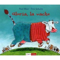 Gloria, la vache Paul Maar, Tina Schulte le Serpentin