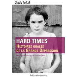 Hard times : histoires orales de la grande dépression Studs Terkel Amsterdam