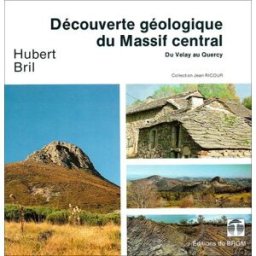 carte géologique : découverte géologique du massif central cartes brgm editions du brgm