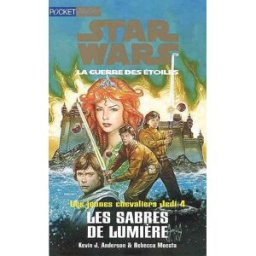 Star Wars, les jeunes chevaliers Jedi. Vol. 4. Les sabres de lumière Kevin J. Anderson, Rebecca Moesta Pocket jeunesse
