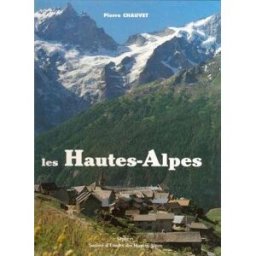 Les Hautes-Alpes Pierre Chauvet Ophrys, Société d'études des Hautes-Alpes